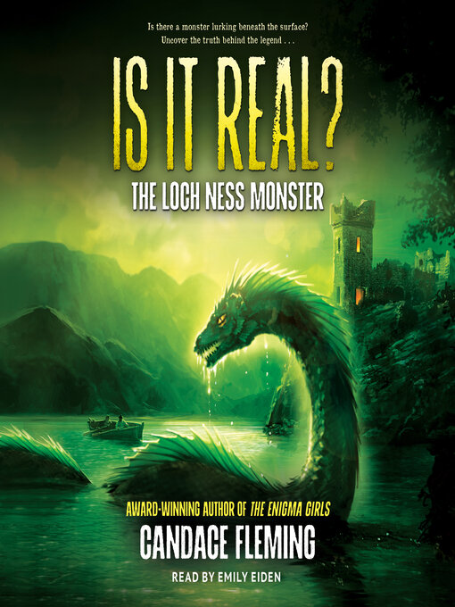 Title details for Is It Real? the Loch Ness Monster by Candace Fleming - Wait list